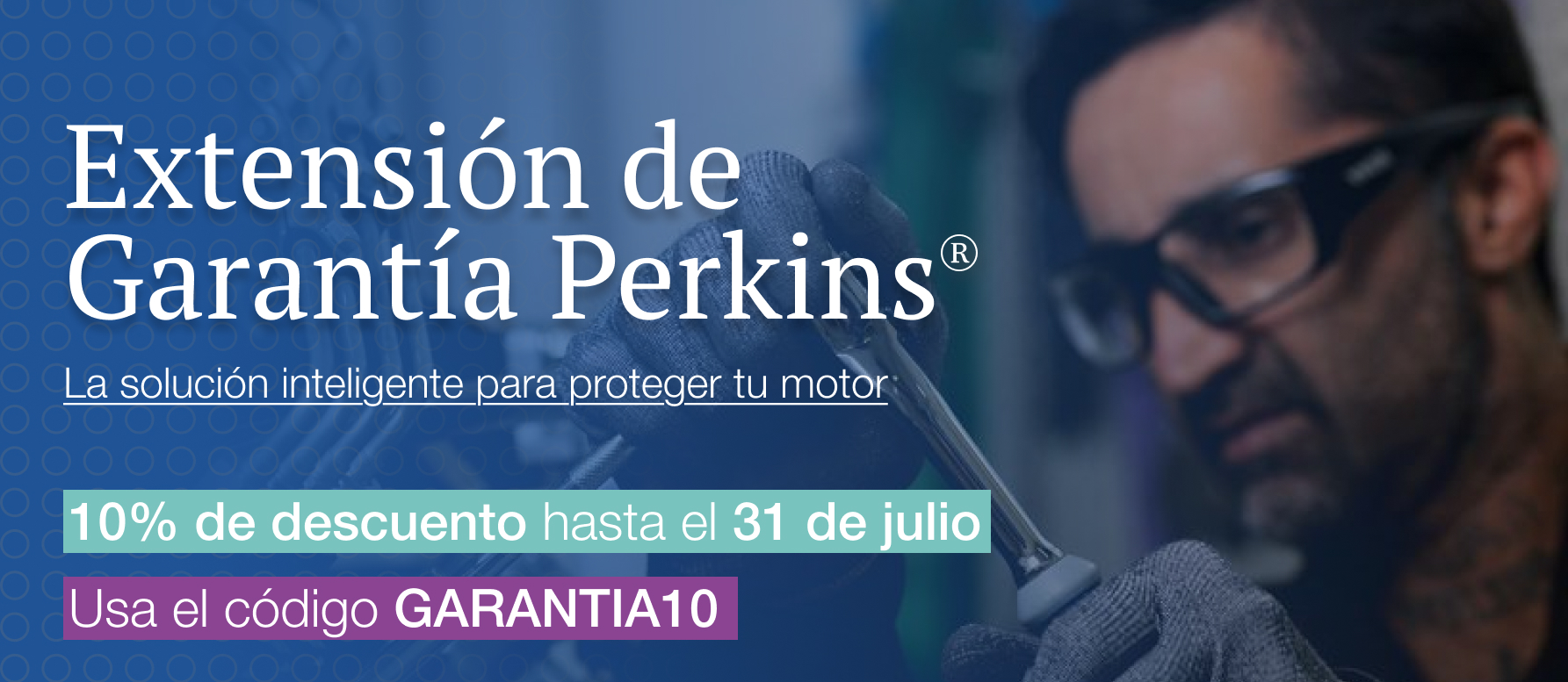 ¿Tus equipos tienen menos de 2 años? Protégelos con la garantía extendida Perkins